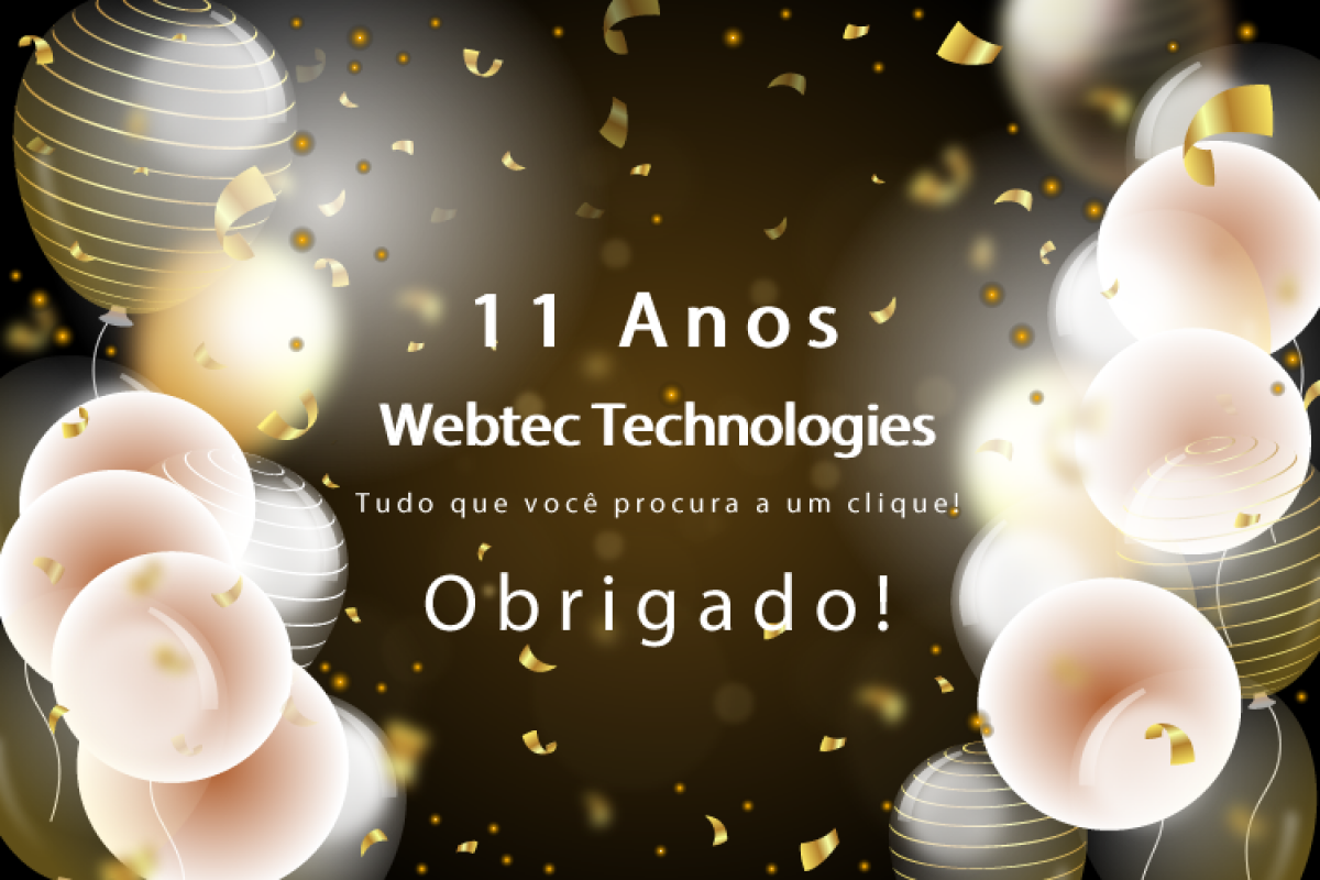 A Empresa Webtec Technologies comemora 11 anos no mercado de criação de sistemas, sites, aplicativos, robótica, games, cursos e soluções prontas para o mercado.