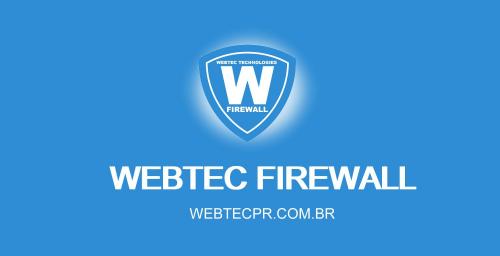 Webtec Firewall - Proteção para o Seu site em PHP, CMS e Framework - Webtec Technologies